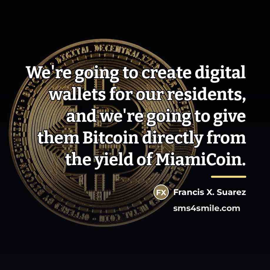 “We're going to create digital wallets for our residents, and…” quote by Francis X. Suarez