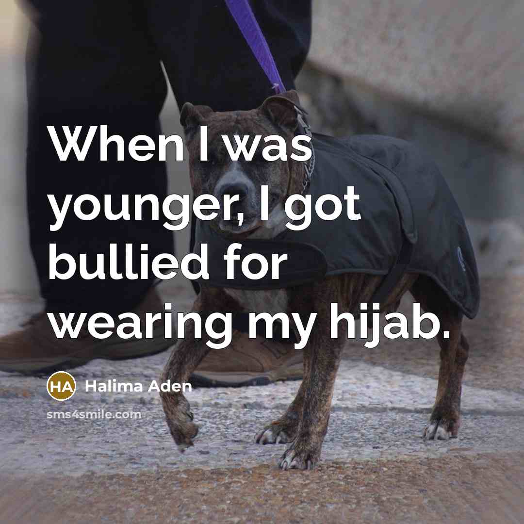 “When I was younger, I got bullied for wearing my…” quote by Halima Aden