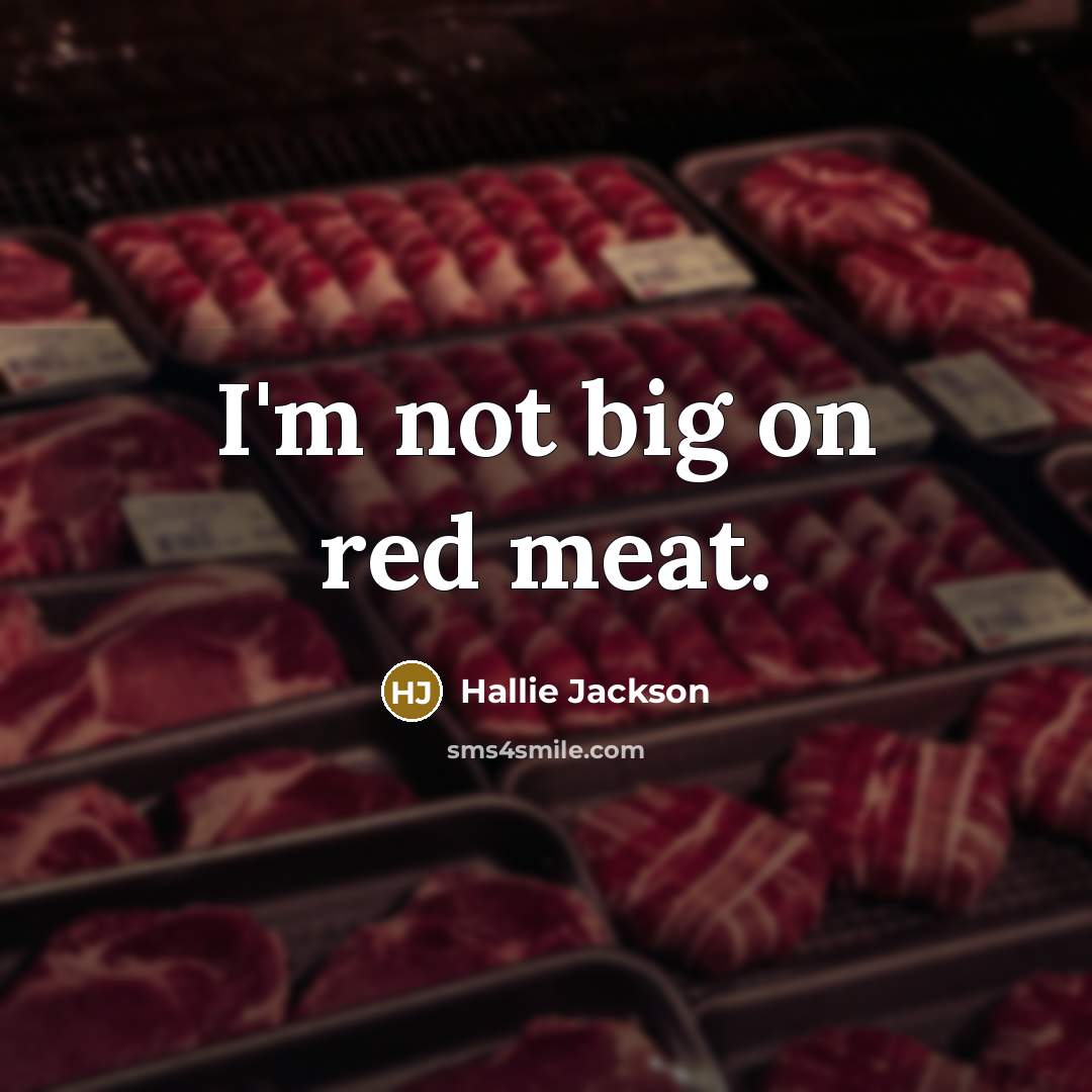 “I'm not big on red meat.…” quote by Hallie Jackson