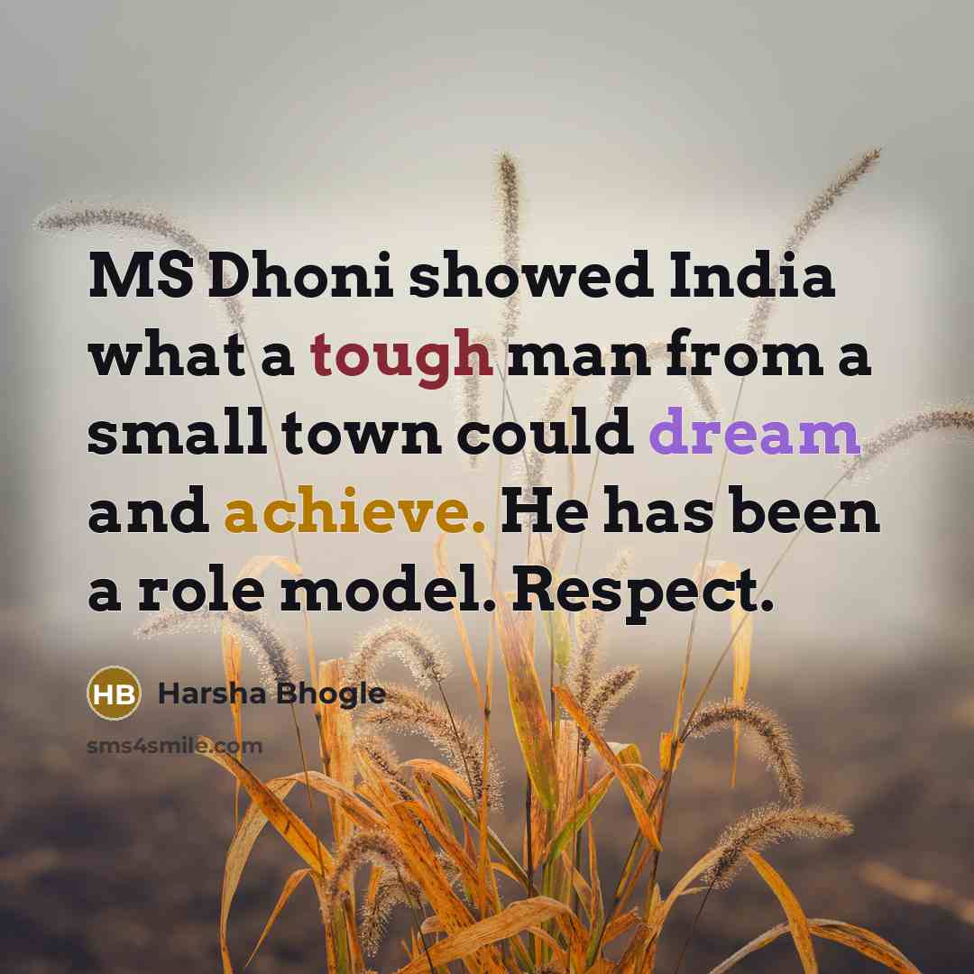 “MS Dhoni showed India what a tough man from a…” quote by Harsha Bhogle