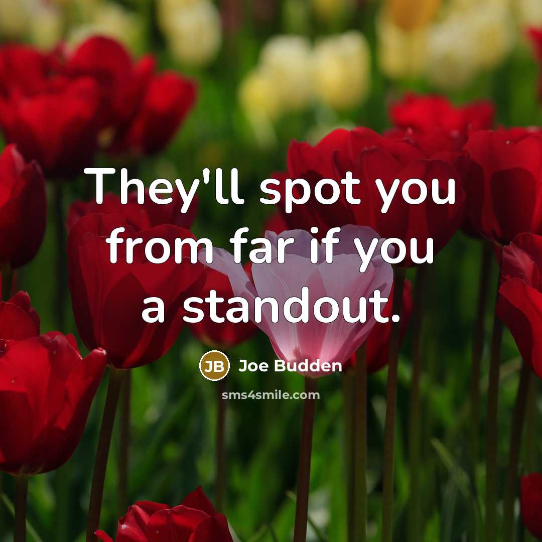 “They'll spot you from far if you a standout.…” quote by Joe Budden