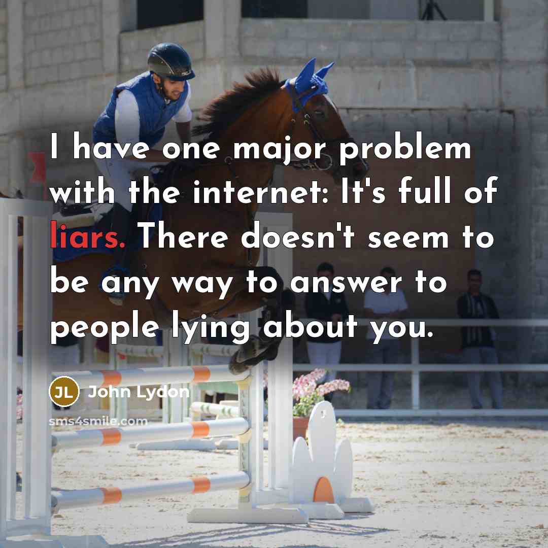 “I have one major problem with the internet: It's full…” quote by John Lydon