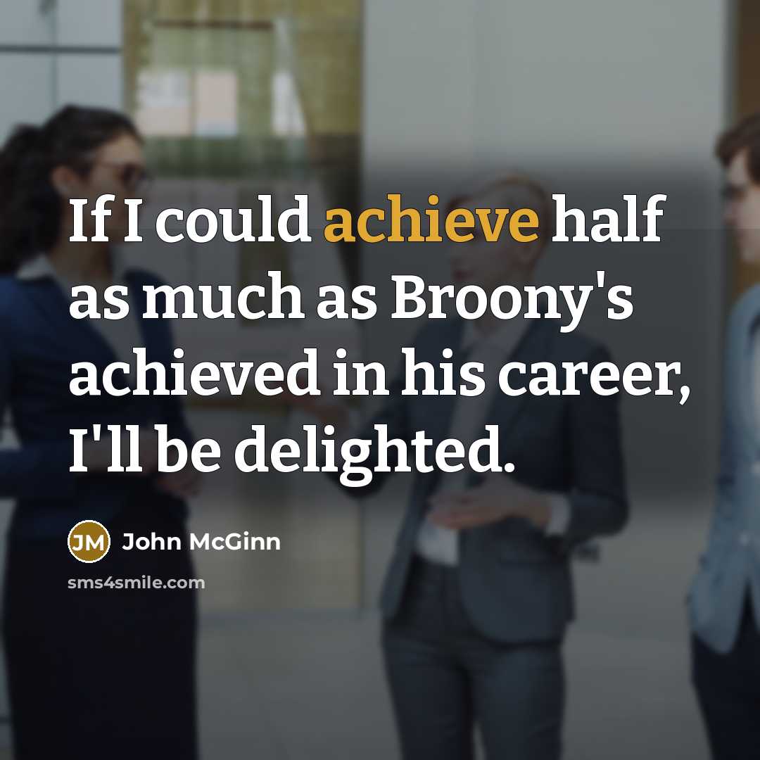 “If I could achieve half as much as Broony's achieved…” quote by John McGinn
