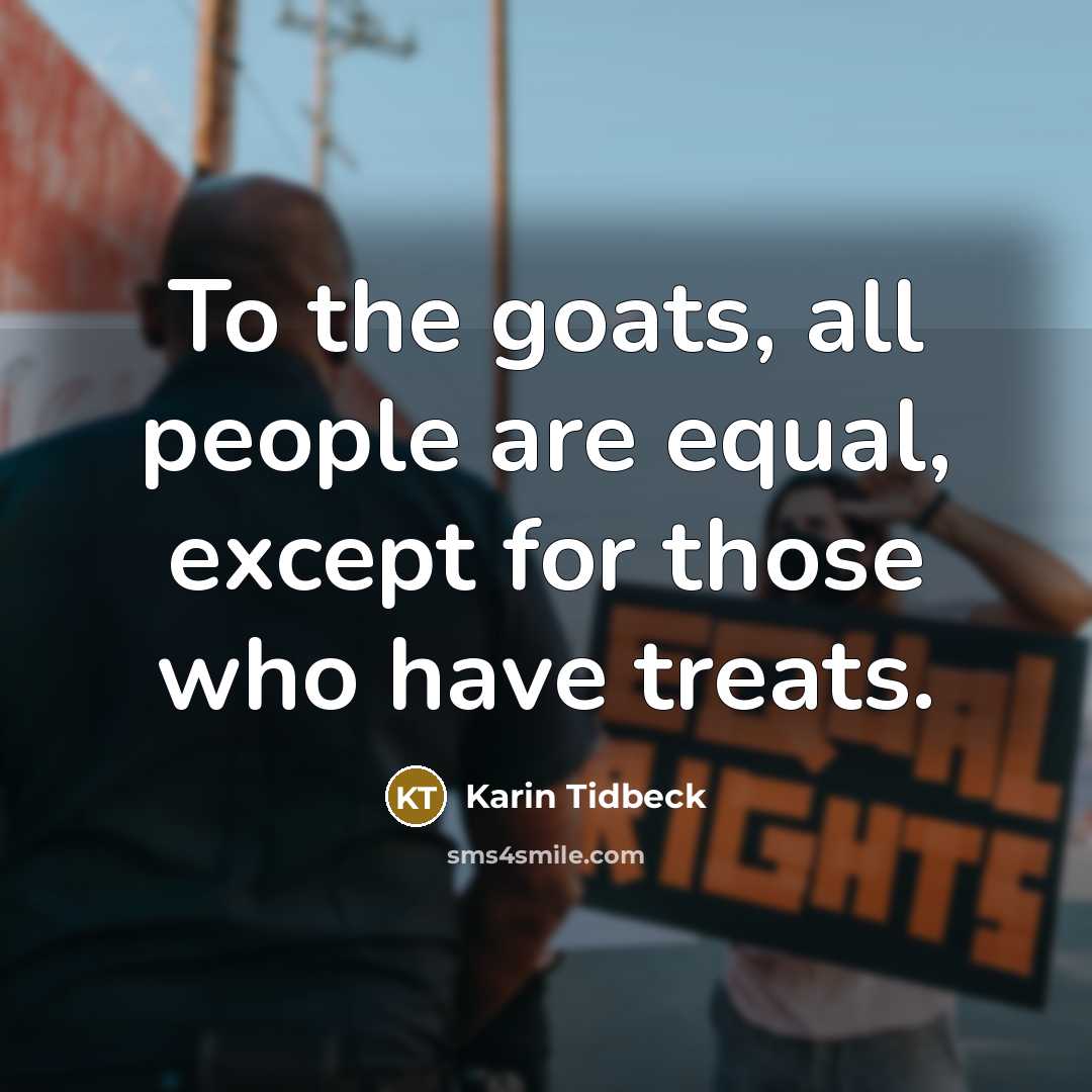 “To the goats, all people are equal, except for those…” quote by Karin Tidbeck