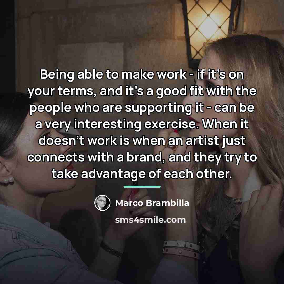 “Being able to make work - if it's on your…” quote by Marco Brambilla