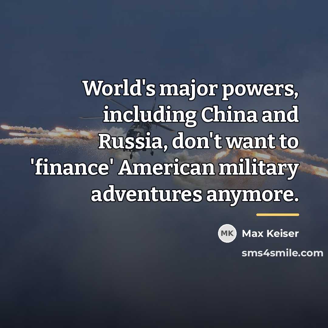 “World's major powers, including China and Russia, don't want to…” quote by Max Keiser
