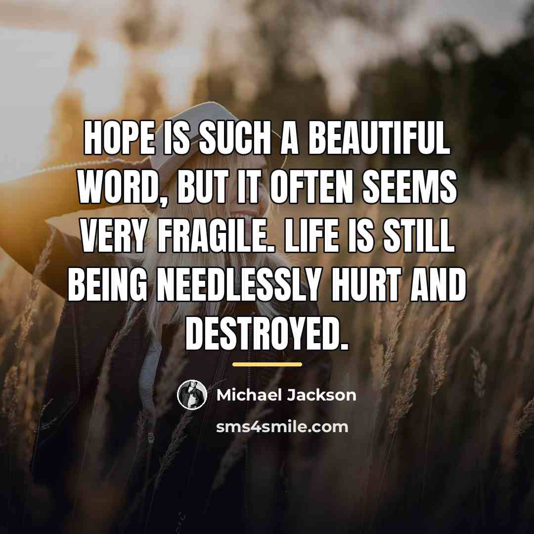 “Hope is such a beautiful word, but it often seems…” quote by Michael Jackson