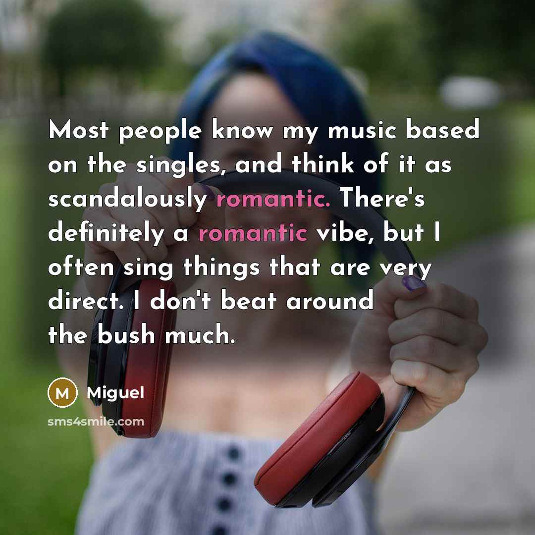 “Most people know my music based on the singles, and…” quote by Miguel
