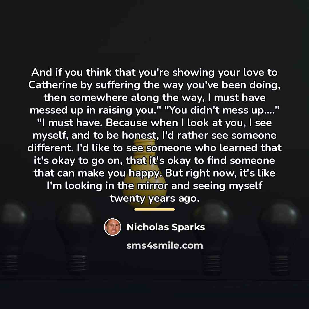 “And if you think that you're showing your love to…” quote by Nicholas Sparks