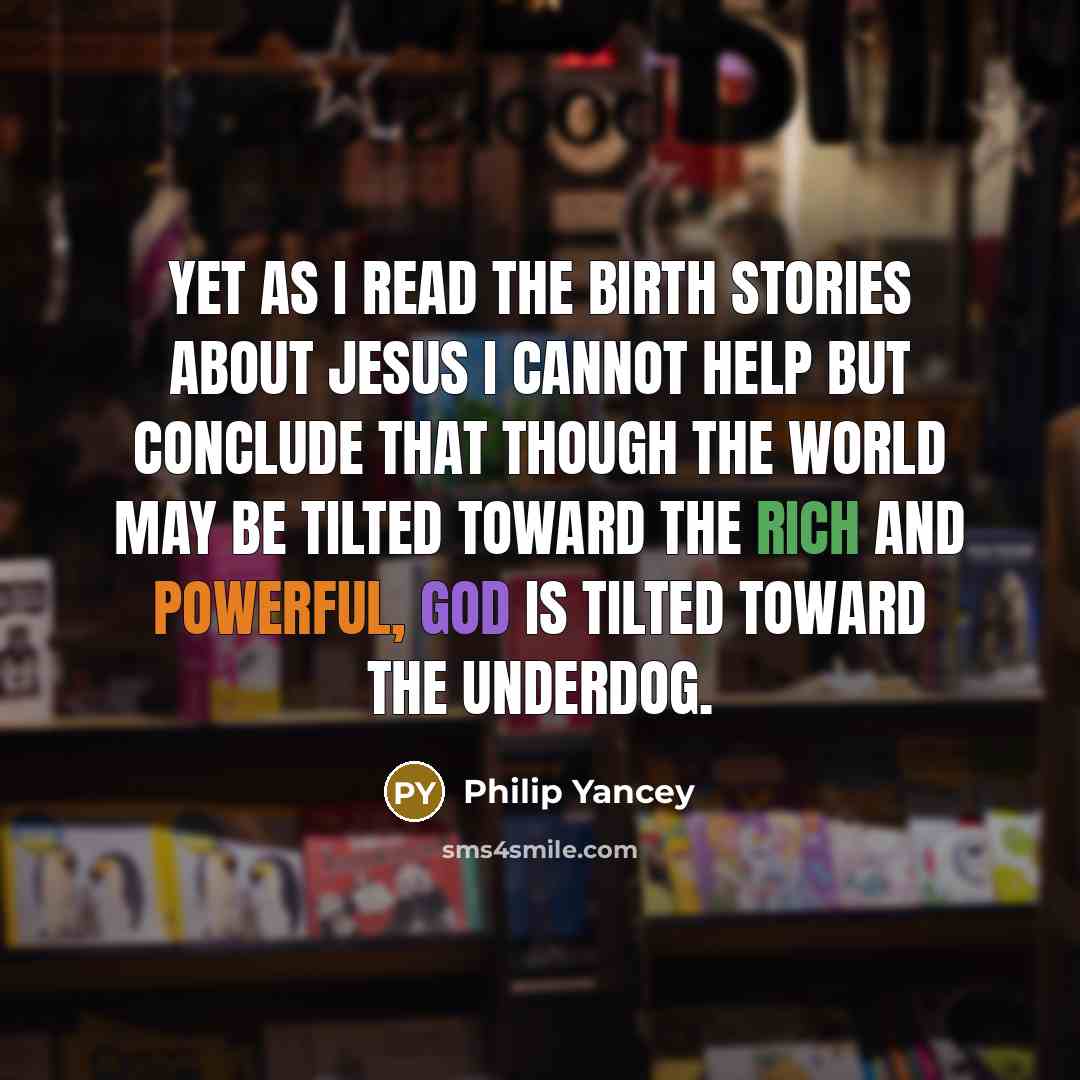 “Yet as I read the birth stories about Jesus I…” quote by Philip Yancey