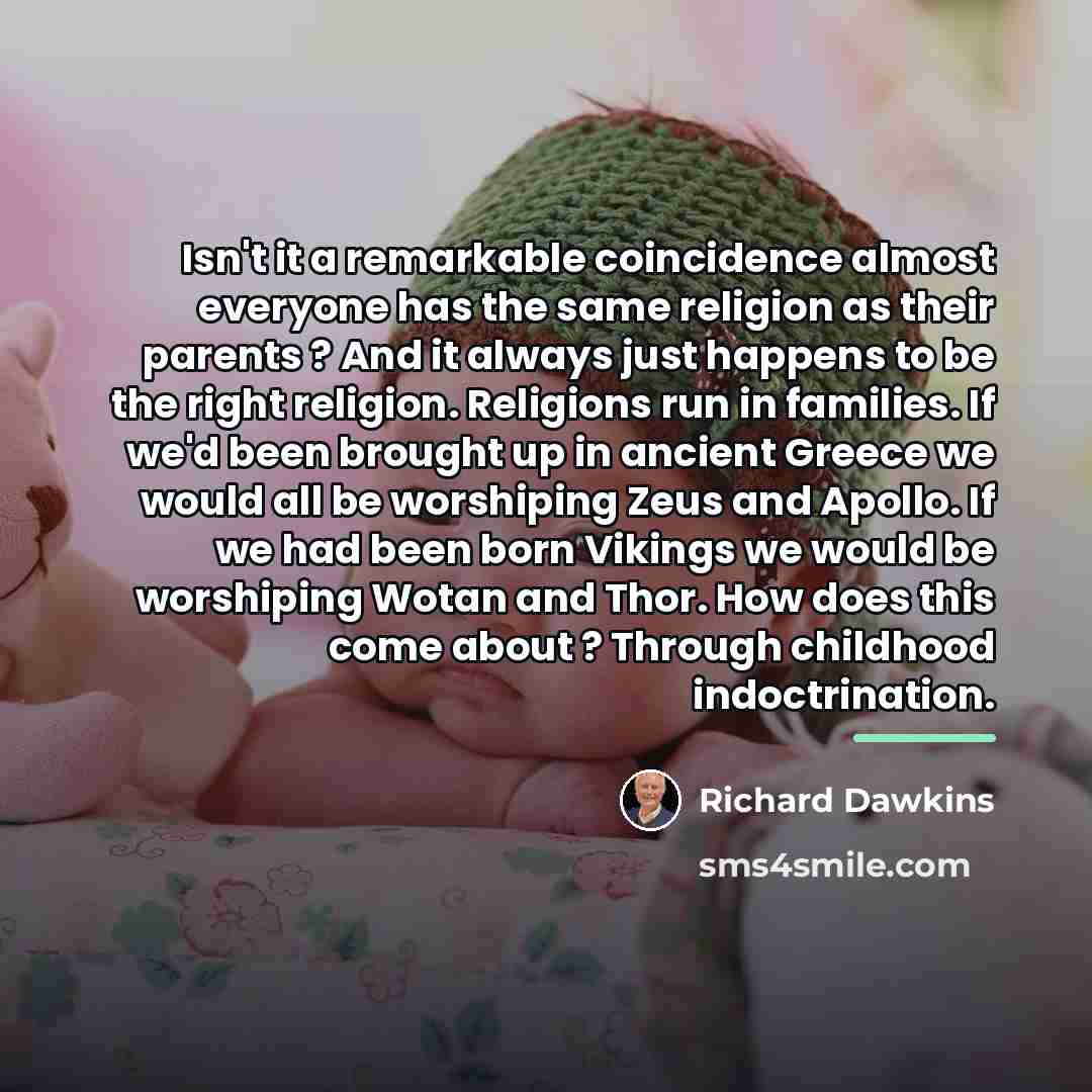 “Isn't it a remarkable coincidence almost everyone has the same…” quote by Richard Dawkins