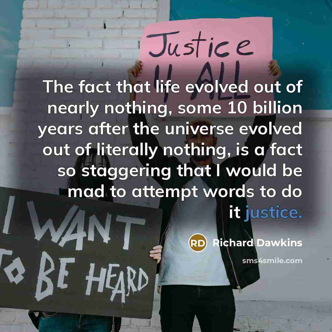 “The fact that life evolved out of nearly nothing, some…” quote by Richard Dawkins