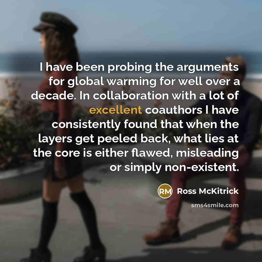 “I have been probing the arguments for global warming for…” quote by Ross McKitrick