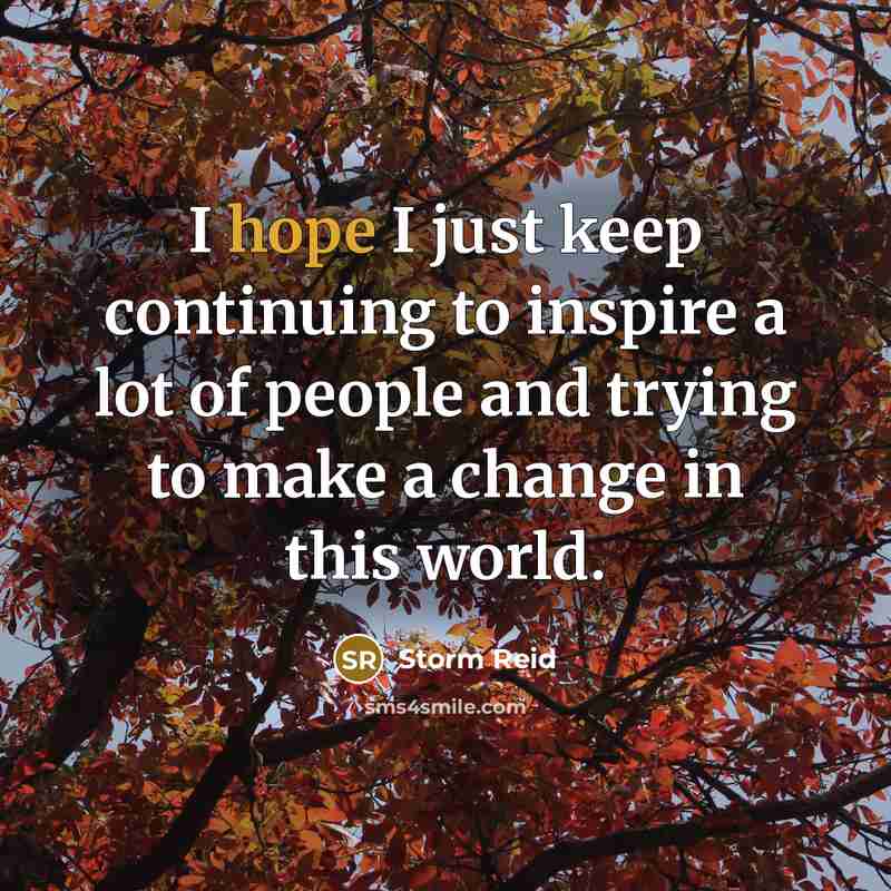 “I hope I just keep continuing to inspire a lot…” quote by Storm Reid