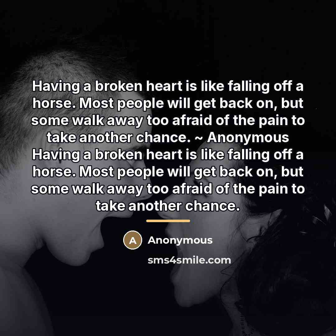 “Having a broken heart is like falling off a horse.…” quote by Anonymous