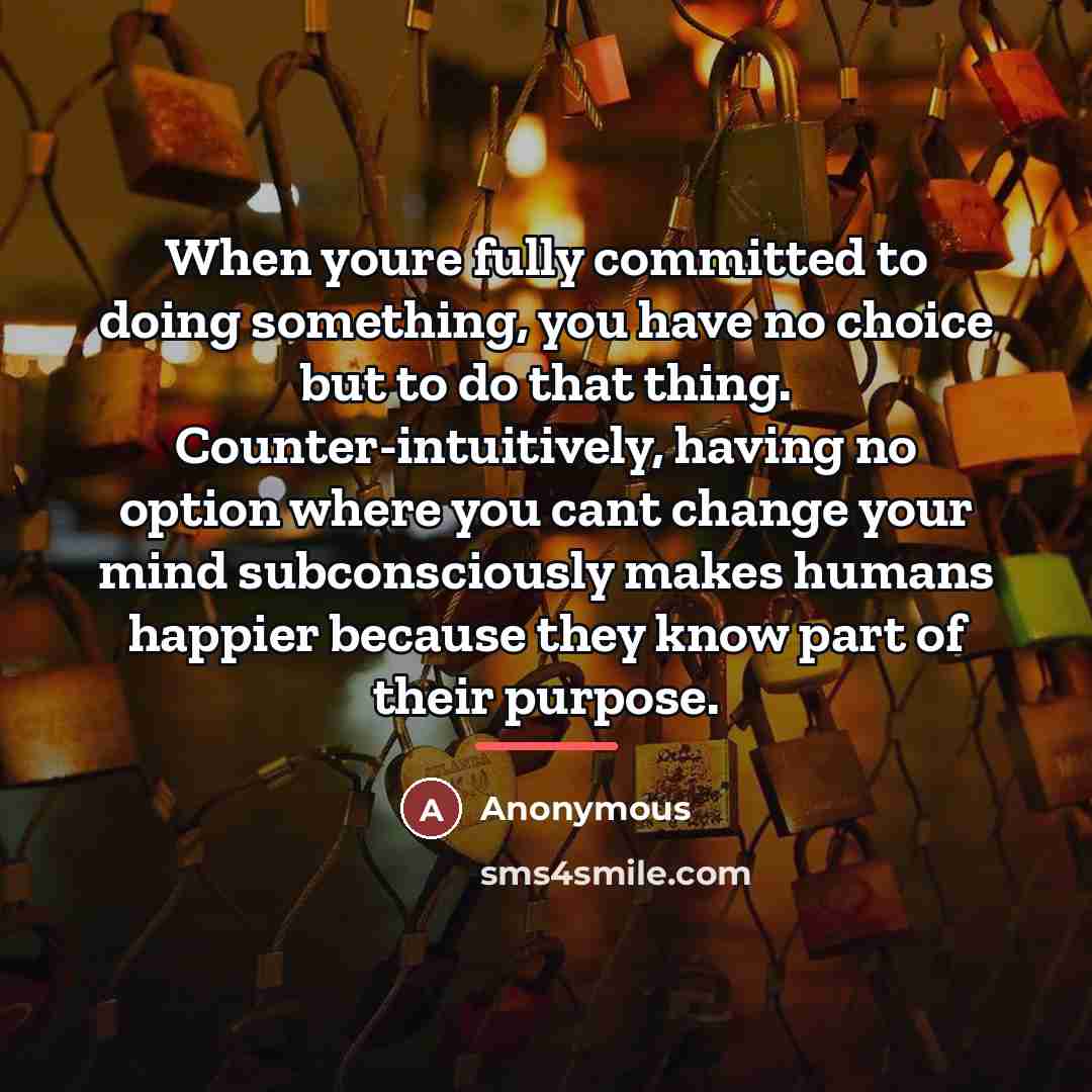 “When youre fully committed to doing something, you have no…” quote by Anonymous