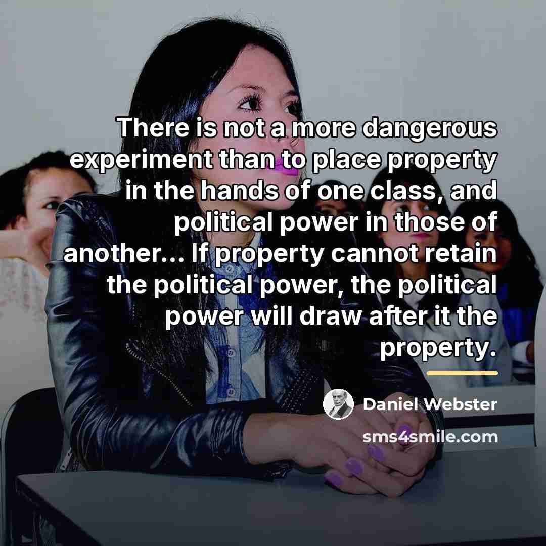 “There is not a more dangerous experiment than to place…” quote by Daniel Webster