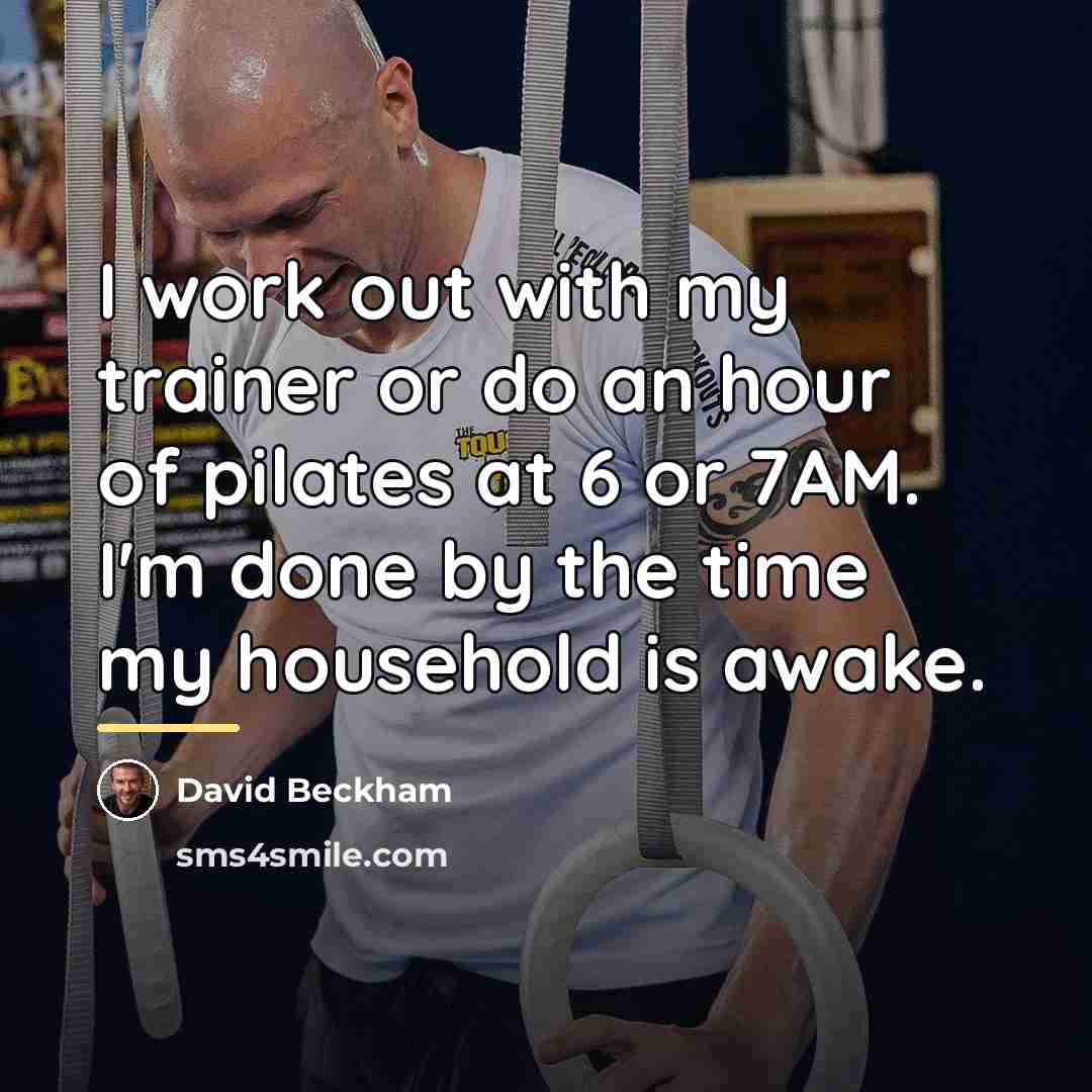 “I work out with my trainer or do an hour…” quote by David Beckham