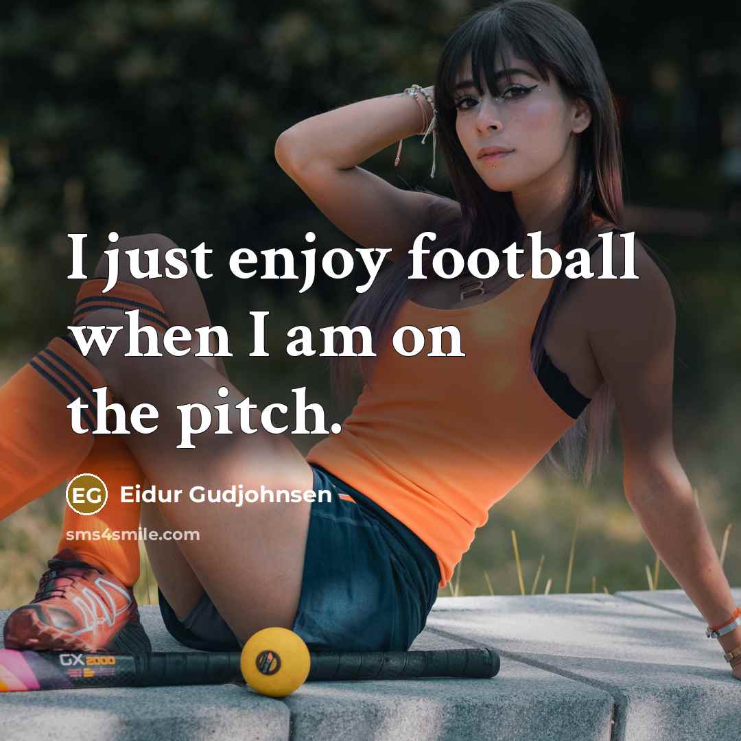“I just enjoy football when I am on the pitch.…” quote by Eidur Gudjohnsen