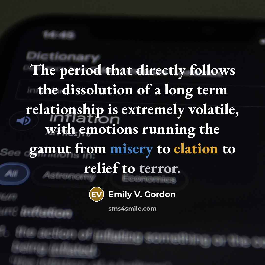 “The period that directly follows the dissolution of a long…” quote by Emily V. Gordon