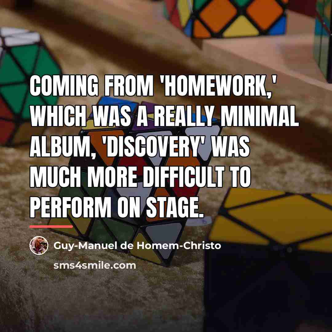 “Coming from 'Homework,' which was a really minimal album, 'Discovery'…” quote by Guy-Manuel de Homem-Christo
