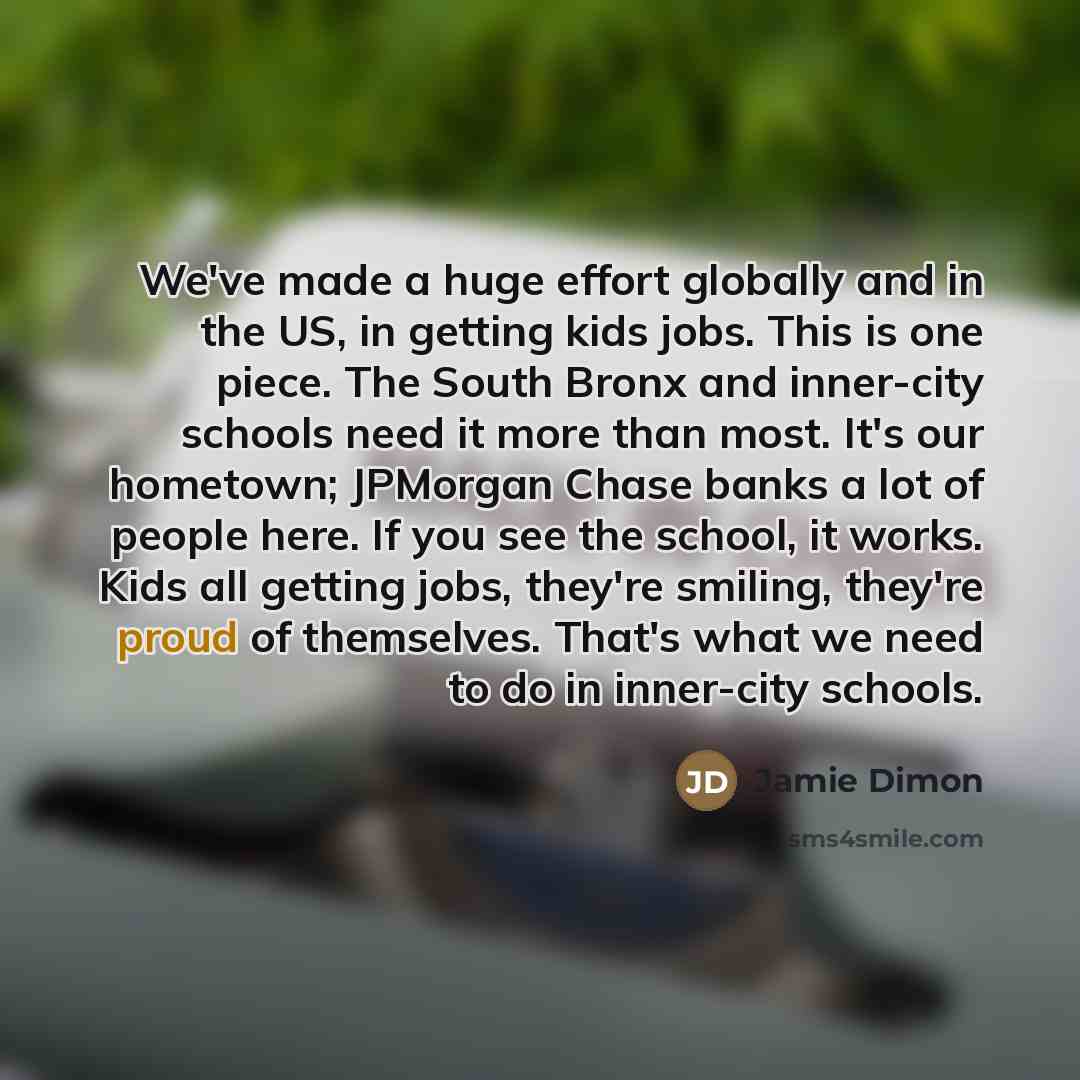 “We've made a huge effort globally and in the US,…” quote by Jamie Dimon