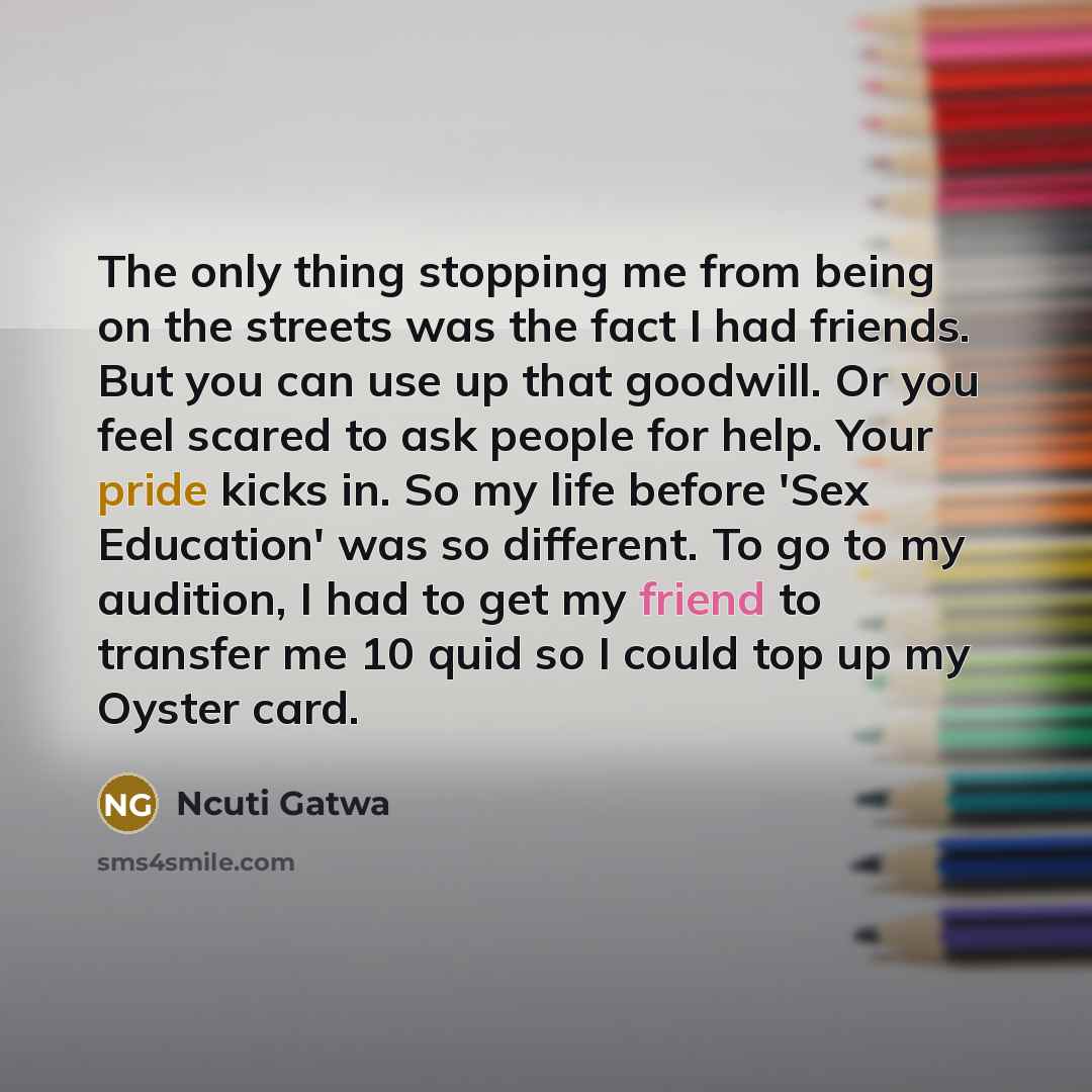 “The only thing stopping me from being on the streets…” quote by Ncuti Gatwa