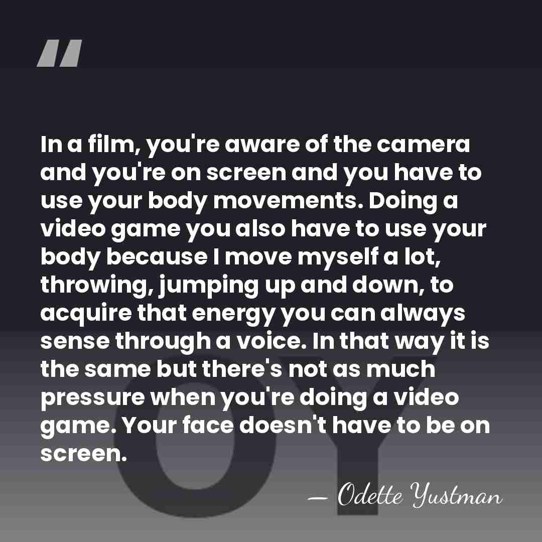 In a film, you're aware of the camera and you're on screen&hellip; - Odette Yustman