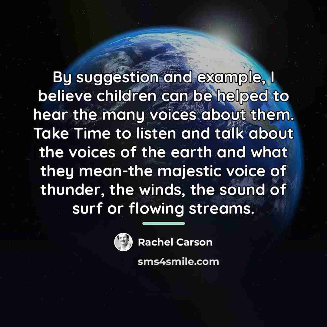 “By suggestion and example, I believe children can be helped…” quote by Rachel Carson