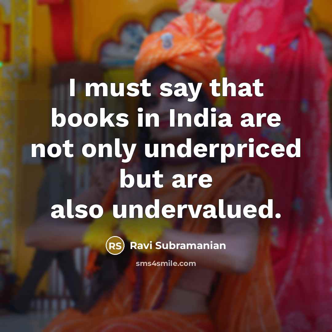 “I must say that books in India are not only…” quote by Ravi Subramanian