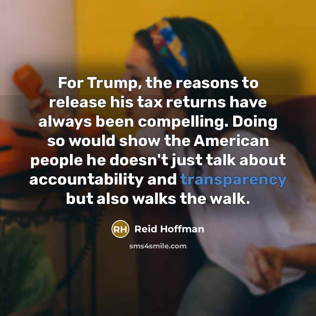 “For Trump, the reasons to release his tax returns have…” quote by Reid Hoffman