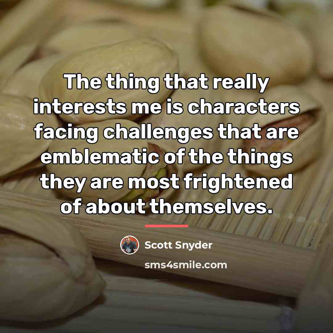 “The thing that really interests me is characters facing challenges…” quote by Scott Snyder