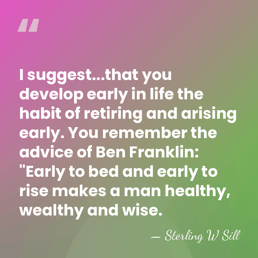 I suggest...that you develop early in life the habit of retiring and&hellip; - Sterling W Sill