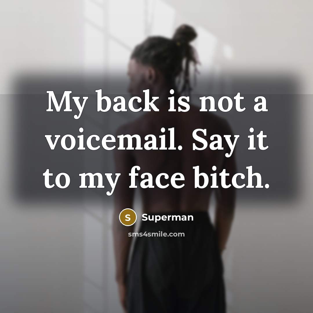 “My back is not a voicemail. Say it to my…” quote by Superman