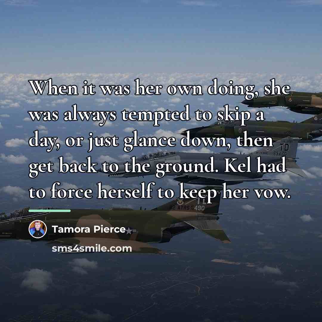 “When it was her own doing, she was always tempted…” quote by Tamora Pierce