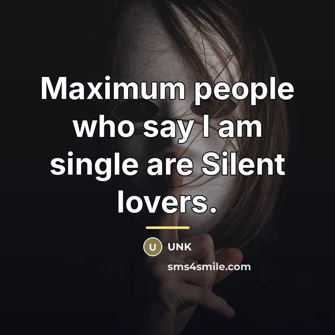 “Maximum people who say I am single are Silent lovers.…” quote by Unk