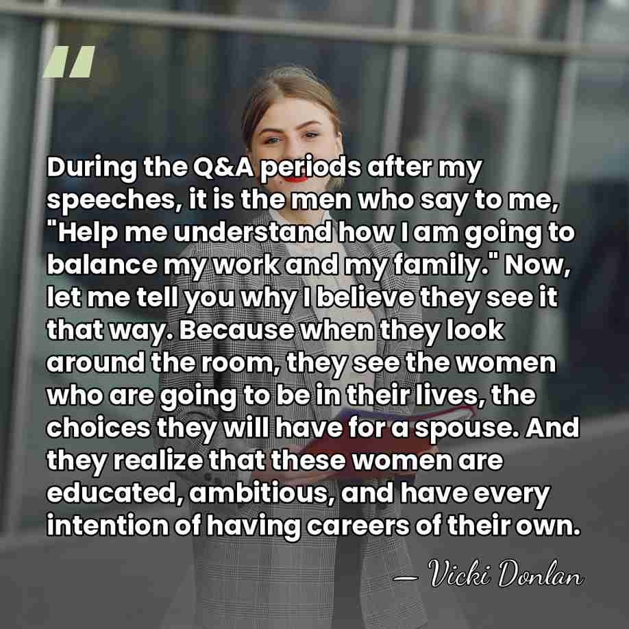 During the Q&A periods after my speeches, it is the men who&hellip; - Vicki Donlan