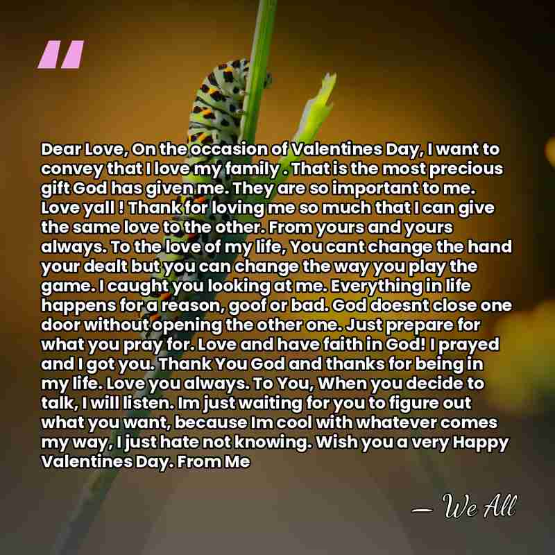 Dear Love, On the occasion of Valentines Day, I want to convey&hellip; - We All