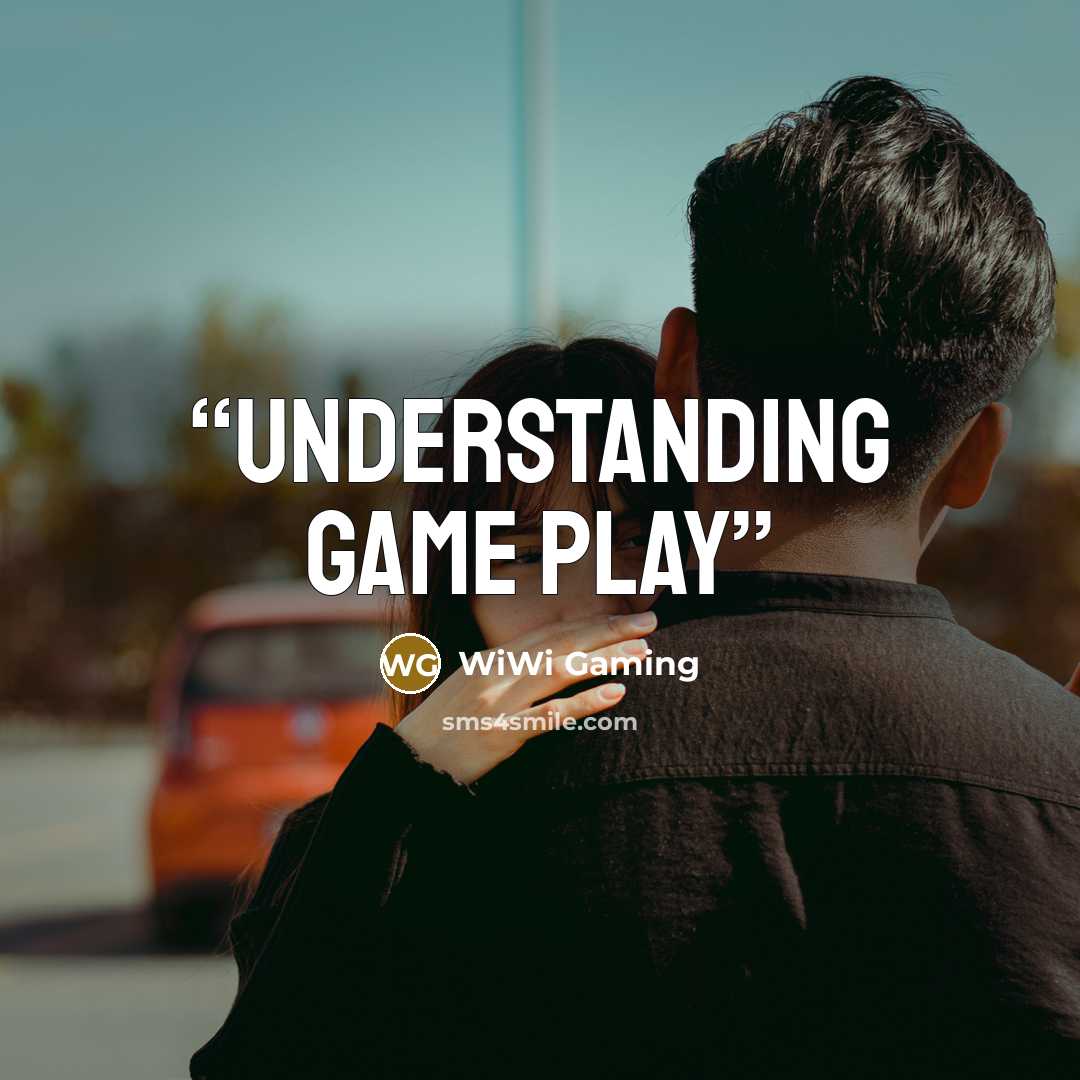 “Understanding Game Play” quote by WiWi Gaming