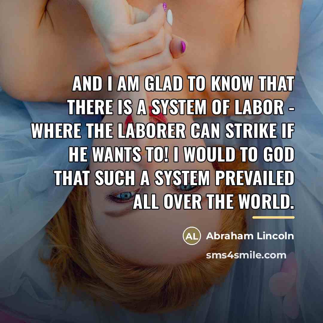 “And I am glad to know that there is a…” quote by Abraham Lincoln