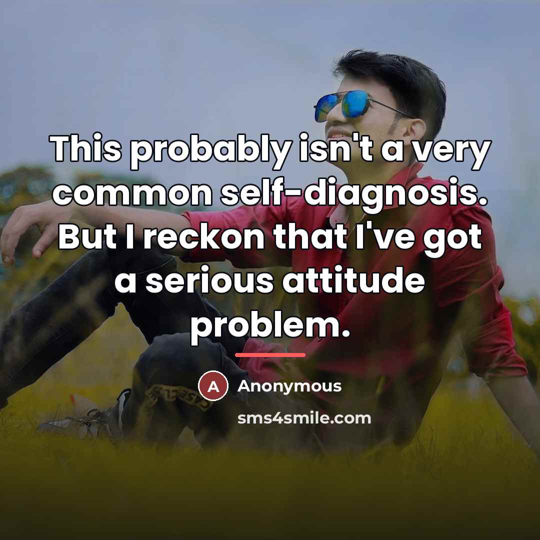 “This probably isn't a very common self-diagnosis. But I reckon…” quote by Anonymous