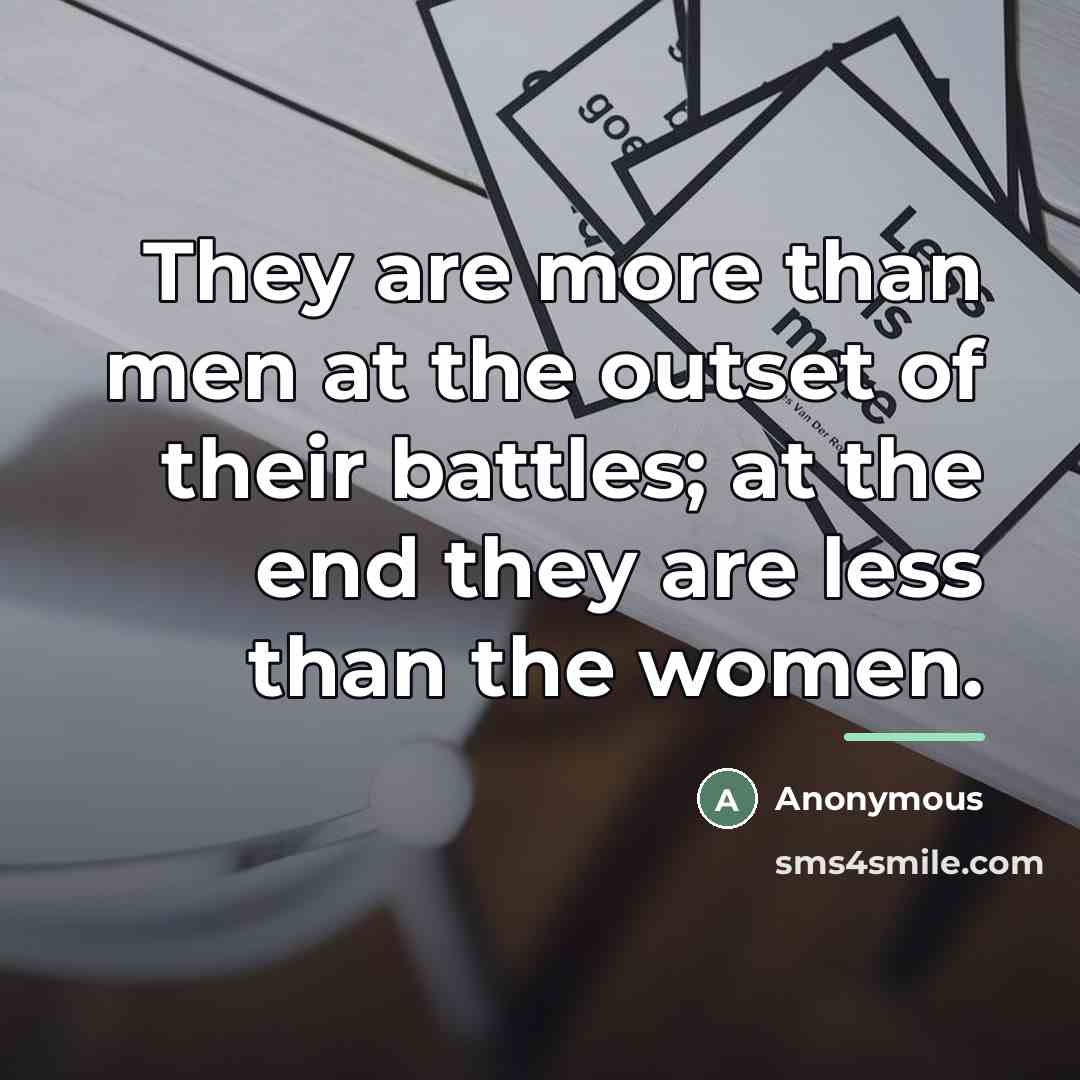 “They are more than men at the outset of their…” quote by Anonymous