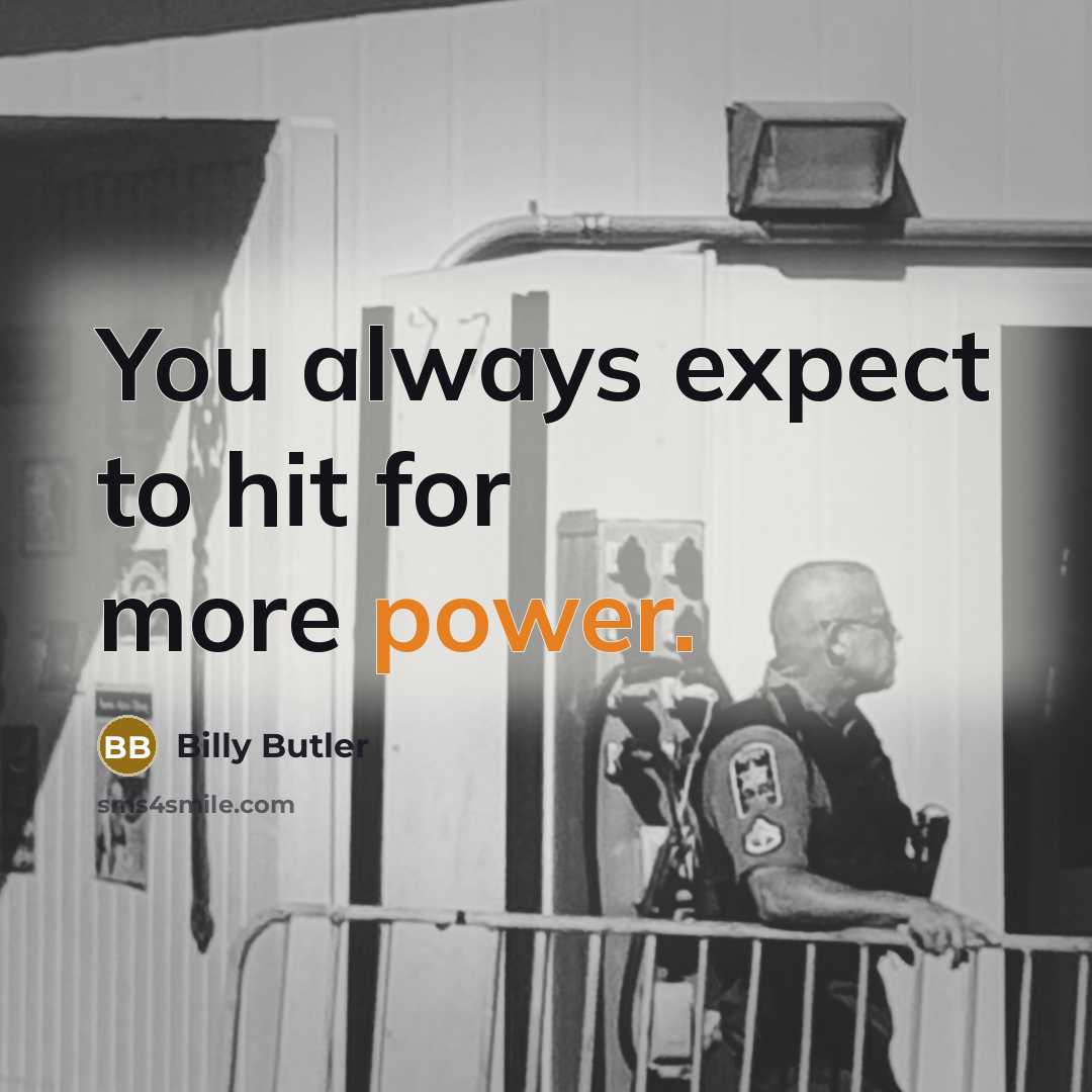 “You always expect to hit for more power.…” quote by Billy Butler