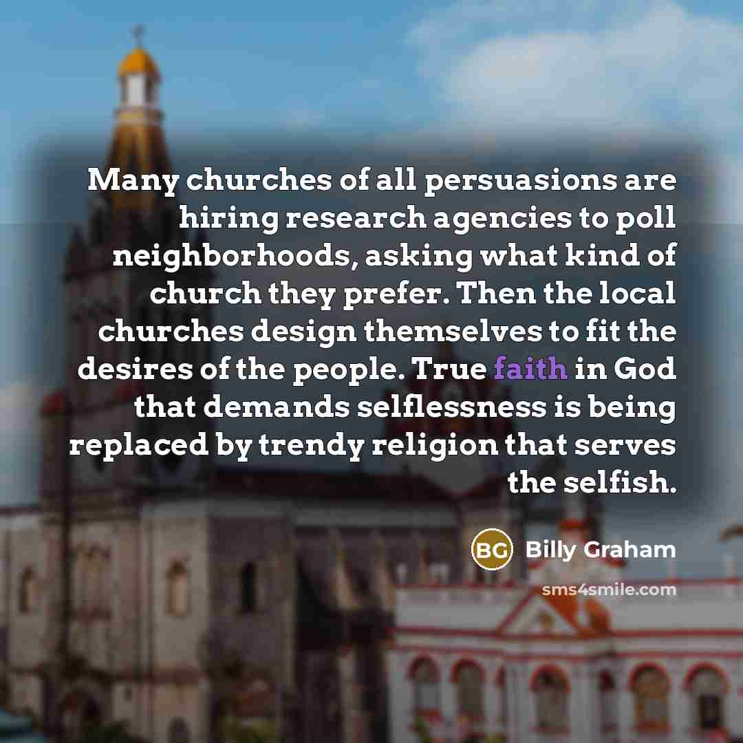 “Many churches of all persuasions are hiring research agencies to…” quote by Billy Graham