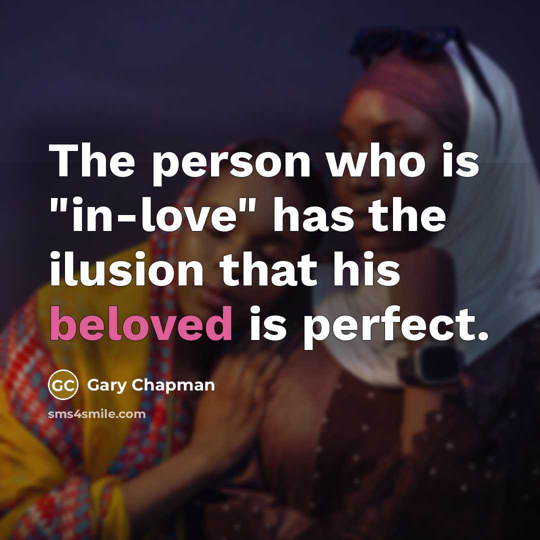 “The person who is "in-love" has the ilusion that his…” quote by Gary Chapman