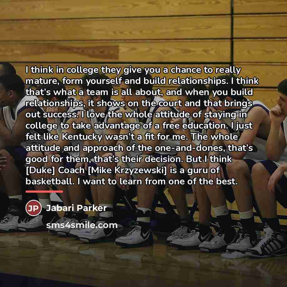 “I think in college they give you a chance to…” quote by Jabari Parker