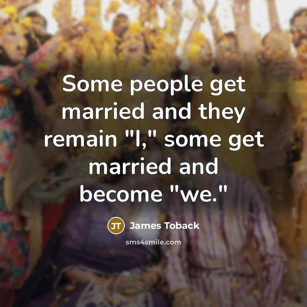 “Some people get married and they remain "I," some get…” quote by James Toback