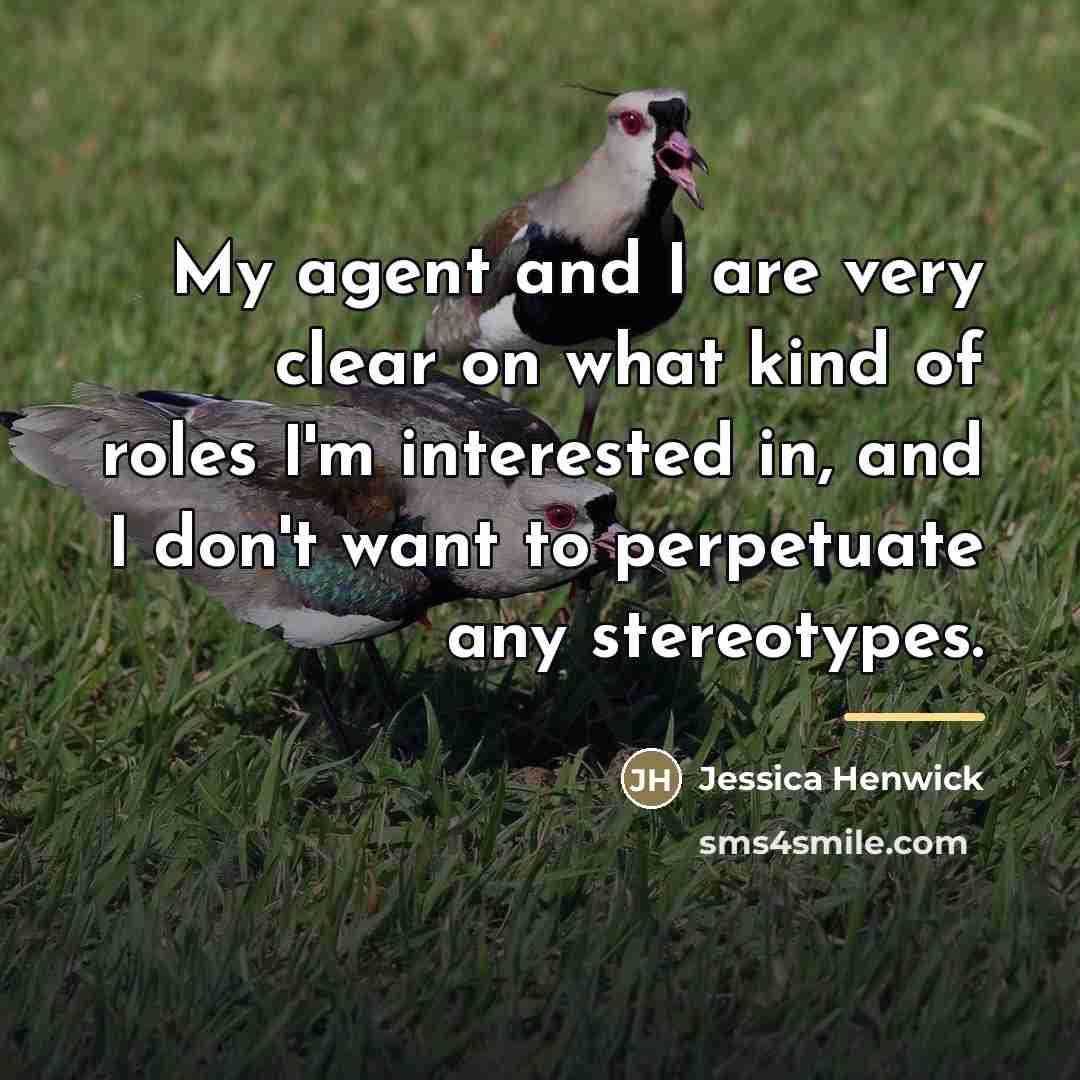 “My agent and I are very clear on what kind…” quote by Jessica Henwick