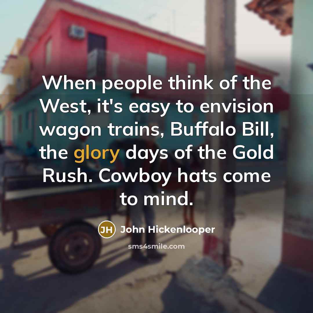 “When people think of the West, it's easy to envision…” quote by John Hickenlooper