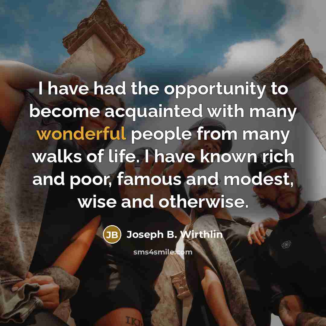 “I have had the opportunity to become acquainted with many…” quote by Joseph B. Wirthlin